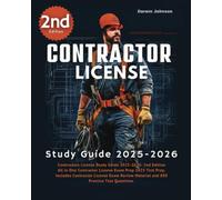 Contractors License Study Guide 2025-2026: 2nd Edition All in One Contractor License Exam Prep 2025 Test Prep. Includes Contractor License Exam Review Material and 800 Practice Test Questions