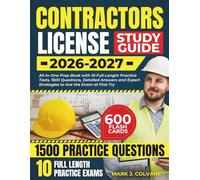CONTRACTORS LICENSE STUDY GUIDE 2026-2027: All-In-One Prep Book with 10 Full-Length Practice Tests, 1500 Questions, Detailed Answers and Expert Strategies to Ace the Exam at First Try.