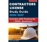 CONTRACTORS LICENSE STUDY GUIDE: Comprehensive Handbook with 3000+ Questions Across All Topics,a well Structured 30/60/90 Days Study Plan & Powerful Strategies for a Top Score (32 Full-Length Tests)