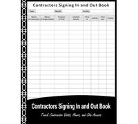 Contractors Signing In and Out Book: Contractor Visitor Log Book for Tracking Names, Organizations, Visit Purposes & Entry and Exit Times.