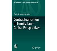 Contractualisation Of Family Law - Global Perspectives