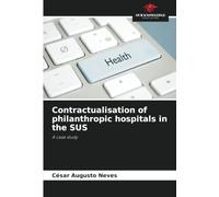 Contractualisation of philanthropic hospitals in the SUS: A case study