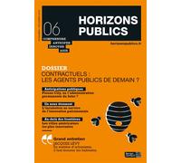 Contractuels : les agents publics de demain ? Horizons publics no 6 novembre-décembre 2018 - Berger-Levrault - Berger-Levrault - broché - Revue