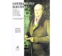Contradições Electivas Colóquio Comemorativo Dos 250 Anos Do Nascimento De J.W.Goethe Seruya, Teresa (Auteur)
