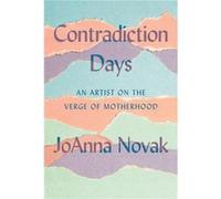 Contradiction Days by JoAnna Novak JoAnna Novak (Auteur)