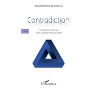 Contradiction: Livre III – Contradiction et temps dans les Cahiers de Paul Valéry – L'Harmattan