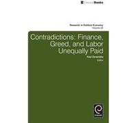 Contradictions: Finance, Greed, And Labor Unequally Paid (Research In Political Economy) (Hardcover) Paul Zarembka, (Auteur)