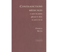Contradictions médicales, et autres bizarreries affectant le droit, la santé et la vie