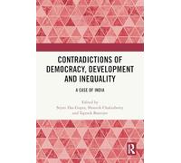 Contradictions of Democracy, Development and Inequality