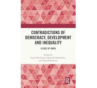 Contradictions of Democracy, Development and Inequality