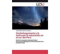 Contrahegemonía Y La Lucha Por La Educación En El Sur Del Perú