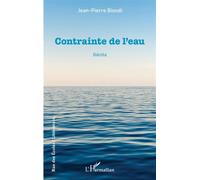 Contrainte de l'eau - Jean-Pierre Biondi - L'harmattan - broché - Roman