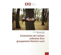 Contraintes de l'action collective d'un groupement feminin rural - Konan Allah - Universitaires Europeennes - broché - Etude