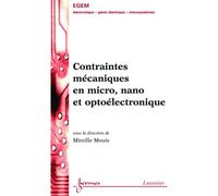 Contraintes mecaniques en micro nano etoptoelectronique trai - Mouis - Hermes Science Publications - broché - Livre