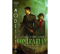 L E Modesitt – Contrarian – A Novel in the Grand Illusion – Roman
