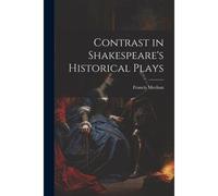 Contrast In Shakespeare's Historical Plays