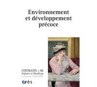 Contraste 46 - Environnement et développement précoce - Collectif - Eres - broché - Revue