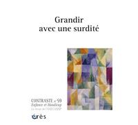 Contraste 59 - Grandir Avec Une Surdité (Erès)