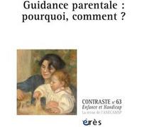 Contraste 63 - Guidance parentale : pourquoi, comment ? Collectif (Auteur)