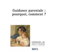 Contraste 63 - Guidance parentale : pourquoi, comment ? - Collectif - Eres - broché - Revue