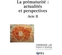 Contraste n°62 - La prématurité : actualités et perspectives Collectif (Auteur)