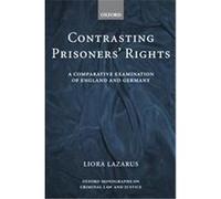 Contrasting Prisoners' Rights, Oxford Monographs on Criminal Law and Justice Liora Lazarus (Auteur)