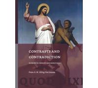 Contrasts and Contradiction: Europe's Christian Heritage