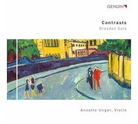Contrasts. uvres pour Violon Seul de compositeurs dresdois. Unger. [Import]