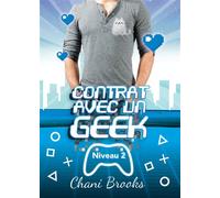 Contrat avec un Geek - Niveau 2 Colocs - Chani Brooks - Bookelis - broché - Roman