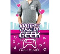 Contrat avec un Geek - Niveau 5 Ennemis - Chani Brooks - Bookelis - broché - Roman
