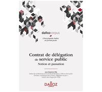 Contrat De Délégation De Service Public - Notion Et Passation