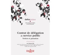 Contrat de délégation de service public - Notion et passation - Jean-Baptiste Vila - Dalloz - broché - Etude