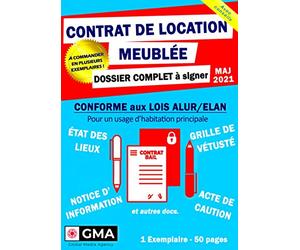CONTRAT de LOCATION MEUBLÉE - Dossier complet à signer : Bail avec clause résolutoire, État des lieux, Acte de caution solidaire et annexes: Conforme ... (A commander en plusieurs exemplaires)