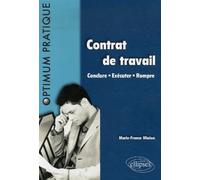 Contrat de travail. Conclure - Exécuter - Rompre - Marie-France Mialon - Ellipses - broché - Guide