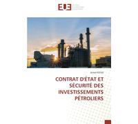 CONTRAT D'ÉTAT ET SÉCURITÉ DES INVESTISSEMENTS PÉTROLIERS