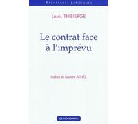Contrat face a l'imprevu (le) - Louis Thibierge - Economica - broché - Etude