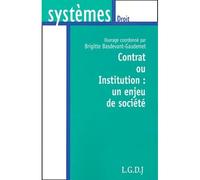 Contrat ou institution : un enjeu de société Sous la direction de brigitte basdevant-gaudemet. - Basdevant b. - Lgdj - broché - Etude