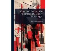 Contrat Social Ou Principes Du Droit Politique