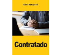 Contratado: Lo que los reclutadores realmente evalúan y cómo usar ese conocimiento para ganar la entrevista