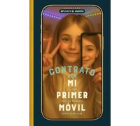 CONTRATO CON MI PRIMER MÓVIL: El libro para no perderse entre pantallas