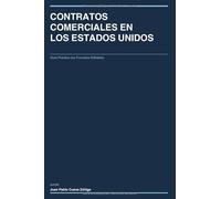 CONTRATOS COMERCIALES EN LOS ESTADOS UNIDOS: Guía Práctica con Formatos Editables