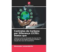 Contratos de Carbono por Diferença (CCfD): Status quo: Cobertura contra as flutuações do preço do CO₂, promoção de tecnologias de baixas emissões e redução dos riscos de investimento