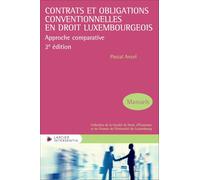 Contrats et obligations conventionnelles en droit luxembourgeois 2ed - Approche comparative