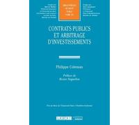 Contrats publics et arbitrage d'investissements - Philippe Coleman - Lgdj - broché - Etude
