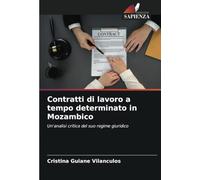 Contratti di lavoro a tempo determinato in Mozambico: Un'analisi critica del suo regime giuridico