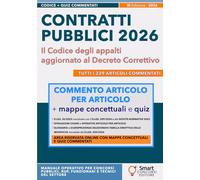 Contratti Pubblici 2026 - Il Codice degli appalti aggiornato: Tutti i 229 articoli del D.Lgs. 36/2023 aggiornati al Correttivo D.Lgs. 209/2024 e alle novità normative 2025