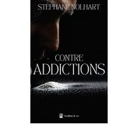 Contre-Addictions - Stéphane Nolhart - Avallon & Combe - broché - Roman