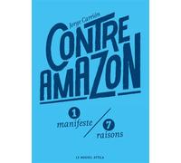 Contre Amazon - Jorge Carrión - Nouvel Attila - broché - Essai