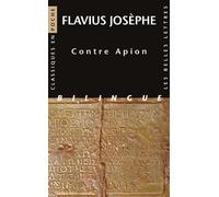 Contre Apion Edition bilingue français-grec - Flavius Josèphe - Belles Lettres - Poche - Essai