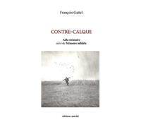 Contre-Calque - Aide-Mémoire Suivi De Mémoire Infidèle